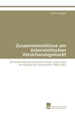 Zusammenschlüsse am österreichischen Versicherungsmarkt