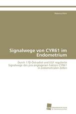 Signalwege von CYR61 im Endometrium