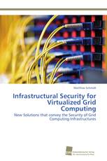 Infrastructural Security for Virtualized Grid Computing