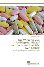 Die Wirkung von Antidepressiva auf neuronale und kardiale K2P-Kanäle