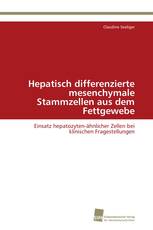 Hepatisch differenzierte mesenchymale Stammzellen aus dem Fettgewebe