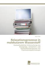 Relaxationsprozesse in molekularem Wasserstoff