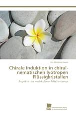 Chirale Induktion in chiral-nematischen lyotropen Flüssigkristallen