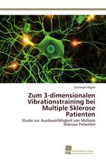 Zum 3-dimensionalen Vibrationstraining bei Multiple Sklerose Patienten