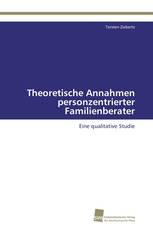 Theoretische Annahmen personzentrierter Familienberater