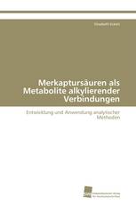 Merkaptursäuren als Metabolite alkylierender Verbindungen