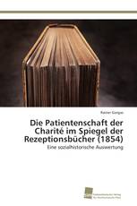 Die Patientenschaft der Charité im Spiegel der Rezeptionsbücher (1854)