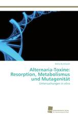 Alternaria-Toxine: Resorption, Metabolismus und Mutagenität