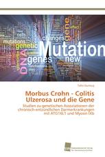 Morbus Crohn - Colitis Ulzerosa und die Gene