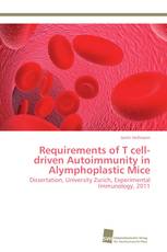 Requirements of T cell-driven Autoimmunity in Alymphoplastic Mice