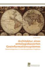 Architektur eines ontologiebasierten Geoinformationssystemes