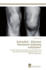 Estradiol - Können Hormone Gelenke schützen?