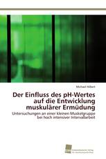 Der Einfluss des pH-Wertes auf die Entwicklung muskulärer Ermüdung