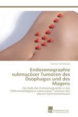 Endosonographie submucöser Tumoren des Ösophagus und des Magens