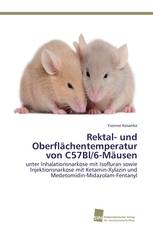 Rektal- und Oberflächentemperatur von C57Bl/6-Mäusen