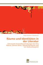 Räume und Identitäten in der Literatur