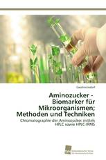 Aminozucker - Biomarker für Mikroorganismen; Methoden und Techniken