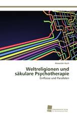 Weltreligionen und säkulare Psychotherapie