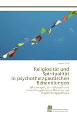 Religiosität und Spiritualität in psychotherapeutischen Behandlungen