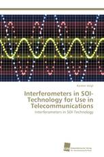 Interferometers in SOI-Technology for Use in Telecommunications