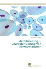 Identifizierung + Charakterisierung von Seneszenzgenen