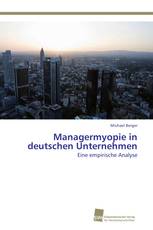 Managermyopie in deutschen Unternehmen