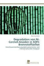 Degradation von Ni-Cermet-Anoden in SOFC Brennstoffzellen