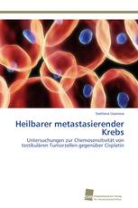 Heilbarer metastasierender Krebs