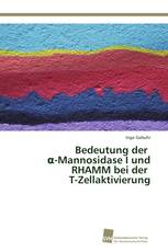 Bedeutung der α-Mannosidase I und RHAMM bei der T-Zellaktivierung