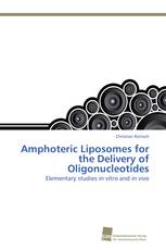 Amphoteric Liposomes for the Delivery of Oligonucleotides