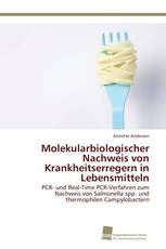 Molekularbiologischer Nachweis von Krankheitserregern in Lebensmitteln