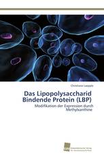 Das Lipopolysaccharid Bindende Protein (LBP)