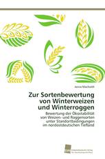 Zur Sortenbewertung von Winterweizen und Winterroggen