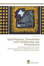 Spezifikation, Simulation und Validierung von Prozessoren