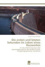 Die ersten und letzten Sekunden im Leben eines Bauwerkes