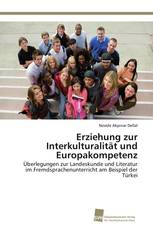 Erziehung zur Interkulturalität und Europakompetenz