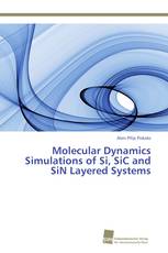 Molecular Dynamics Simulations of Si, SiC and SiN Layered Systems