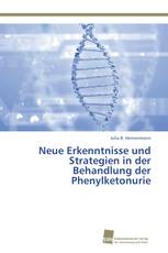 Neue Erkenntnisse und Strategien in der Behandlung der Phenylketonurie