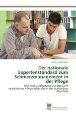 Der nationale Expertenstandard zum Schmerzmanagement in der Pflege