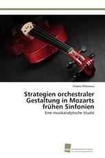 Strategien orchestraler Gestaltung in Mozarts frühen Sinfonien