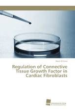 Regulation of Connective Tissue Growth Factor in Cardiac Fibroblasts