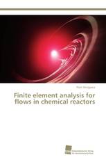 Finite element analysis for flows in chemical reactors