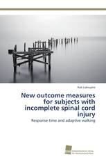 New outcome measures for subjects with incomplete spinal cord injury