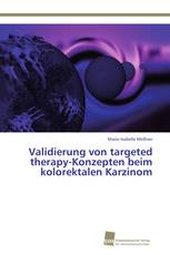 Validierung von targeted therapy-Konzepten beim kolorektalen Karzinom