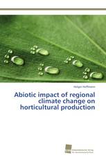 Abiotic impact of regional climate change on horticultural production