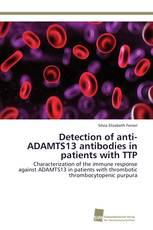 Detection of anti-ADAMTS13 antibodies in patients with TTP