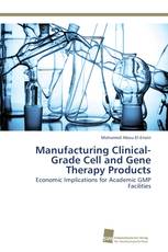 Manufacturing Clinical-Grade Cell and Gene Therapy Products