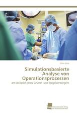 Simulationsbasierte Analyse von Operationsprozessen