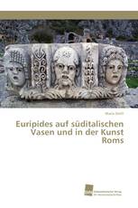 Euripides auf süditalischen Vasen und in der Kunst Roms