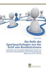 Die Rolle der Sportpsychologen aus der Sicht von Bundestrainern